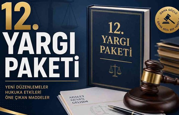 12. Yargı Paketi yürürlüğe girdi: Miras satışından kanuni faize kadar hangi kurallar değişti?